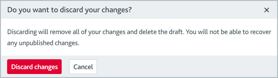 Smart_policies_Policy_versions_Discard_changes.png Confirmation dialog to discard changes to a policy and delete the draft.