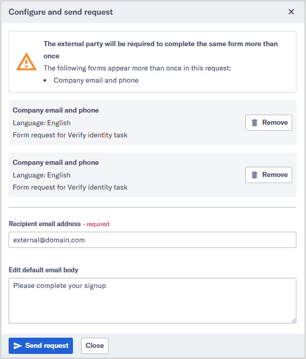 Configure_and_send_request.png Configure and send request dialog showing a warning that a form has been duplicated in the request.