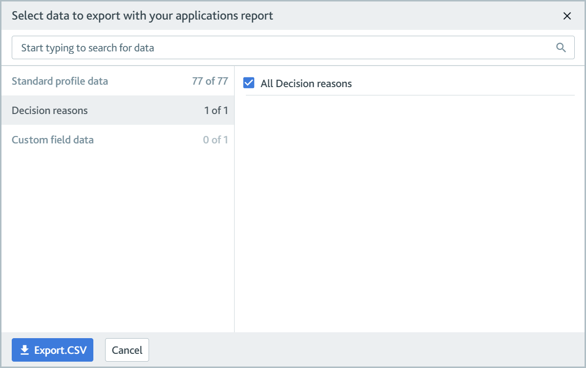 Applications_Export_decision_reasons.png Select data to export with your applications report dialog with export all decision reasons selected.