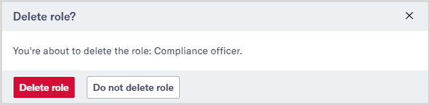 User management_Delete role confirmation Delete role confirmation dialog.
